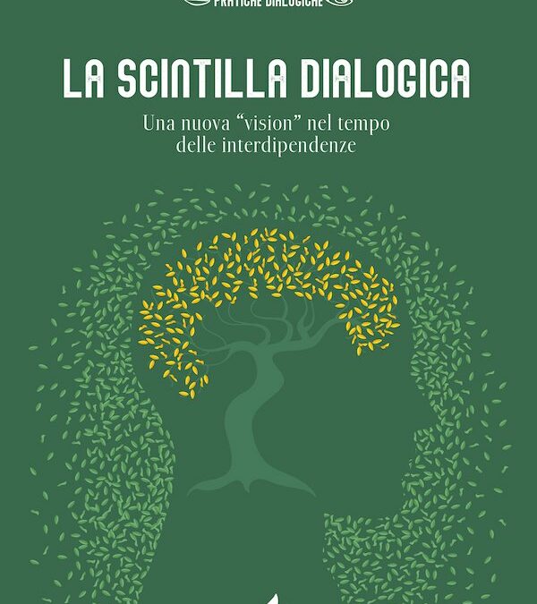 La Scintilla Dialogica, una nuova “vision” nel tempo delle interdipendenze