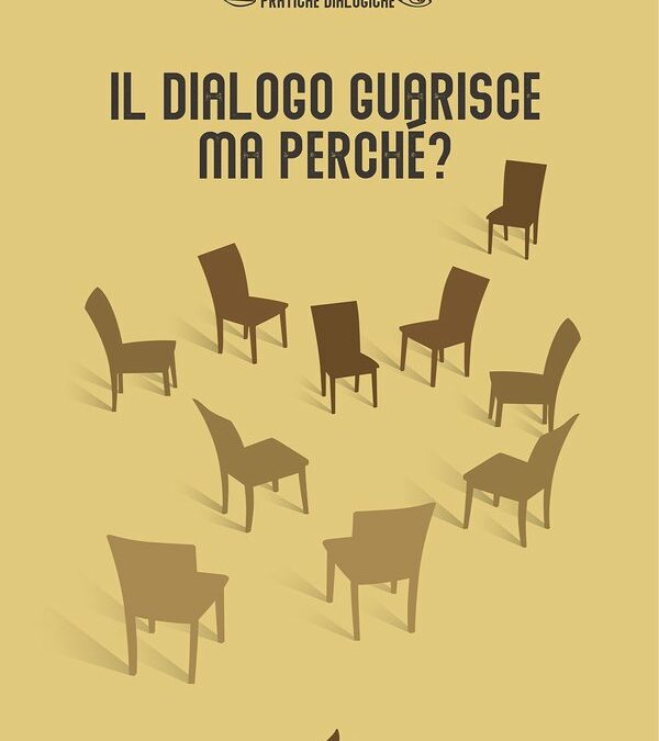 Il dialogo guarisce, ma perchè?